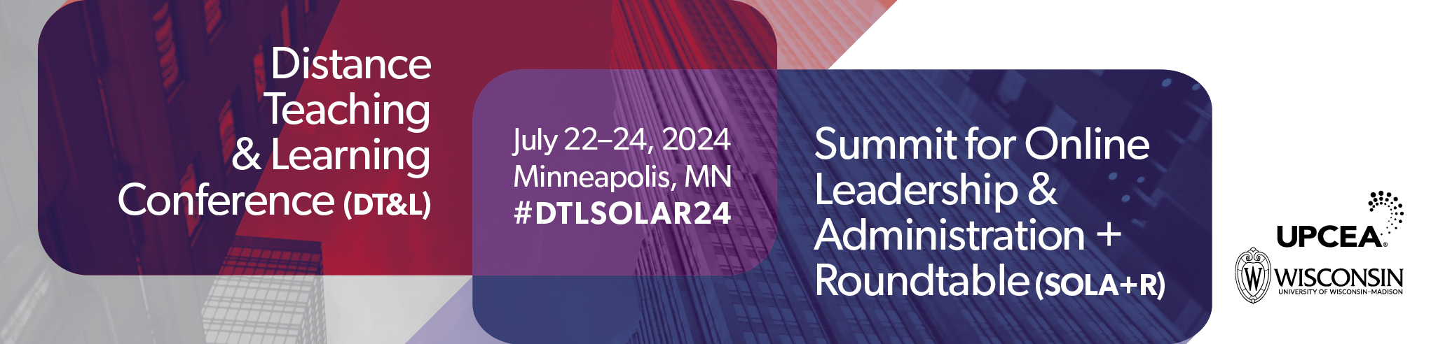 2024 Distance Teaching & Learning (DT&L) and Summit for Online Leadership and Administration + Roundtable (SOLA+R) | July 22-24, 2024 | Minneapolis, MN