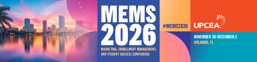 2026 UPCEA MEMS Marketing, Enrollment Management and Student Success Conference | November 30-December 2 | Orlando, FL | #MEMS2026